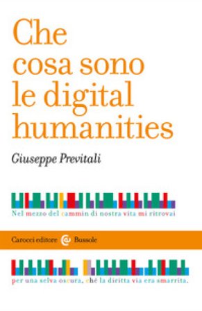 Che cosa sono le digital humanities Giuseppe Previtali