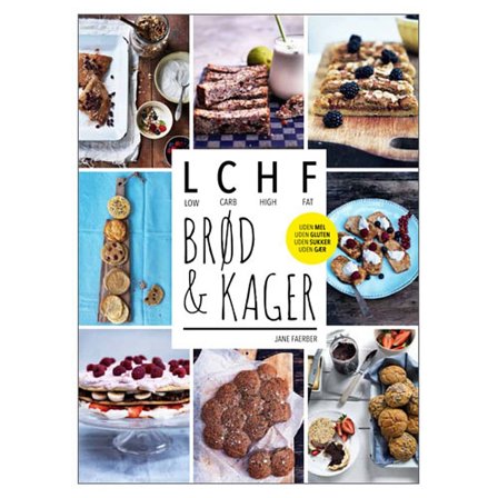 Bøger Bog: LCHF brød og kager Af: Jane Faeber, Helse & Madvarer, Øvrigt, Bøger Om Sundhed