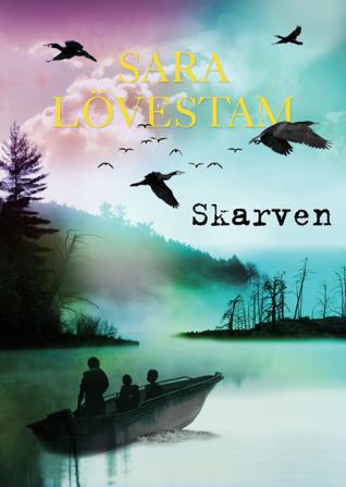 Skarven - Bok av Sara Lövestam - Inbunden