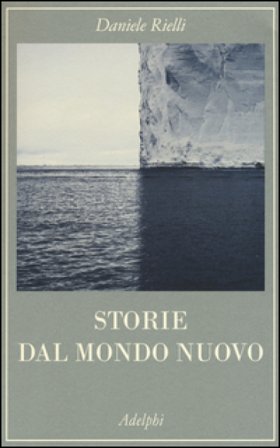 Storie dal mondo nuovo Daniele Rielli