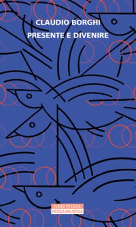 Presente e divenire Claudio Borghi
