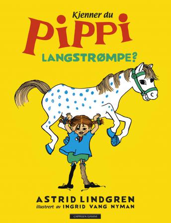 Kjenner du Pippi Langstrømpe? - Bok av Astrid Lindgren - Hardback