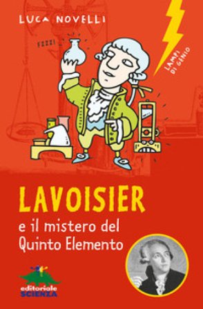 Lavoisier e il mistero del quinto elemento Luca Novelli