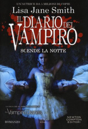 Scende la notte. Il diario del vampiro Lisa Jane Smith