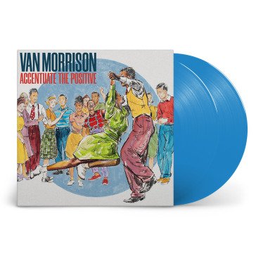 Accentuate the positive (vinyl blue) Van Morrison