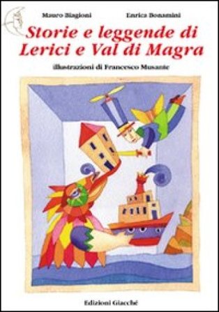 Storie e leggende di Lerici e Val di Magra Mauro Biagioni