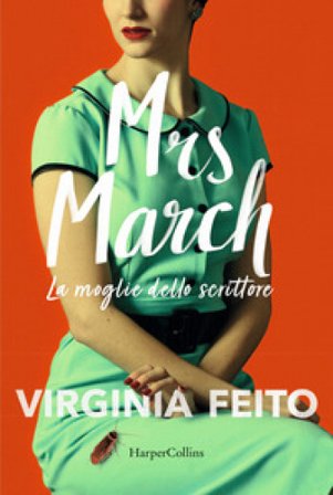 Mrs March. La moglie dello scrittore Virginia Feito