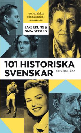 101 historiska svenskar - Bok av Sara Griberg & Lars Edling - Pocket