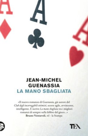 La mano sbagliata Jean-Michel Guenassia
