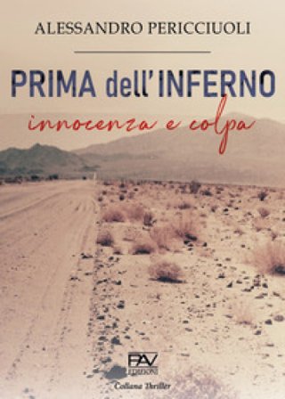 Prima dell'inferno. Innocenza e colpa Alessandro Pericciuoli