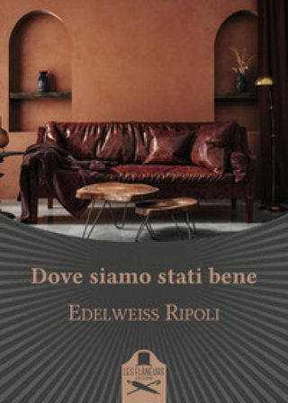 Dove siamo stati bene Edelweiss Ripoli