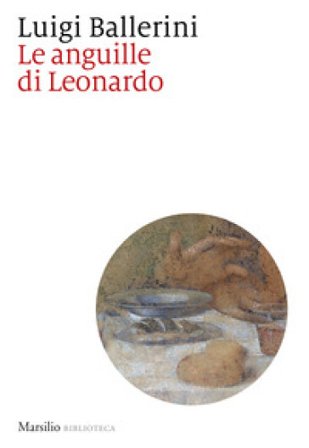 Le anguille di Leonardo Luigi Ballerini
