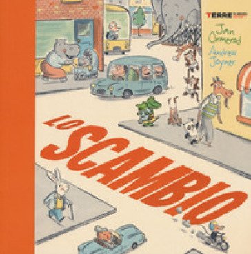 Lo scambio. Ediz. a colori Jan Ormerod