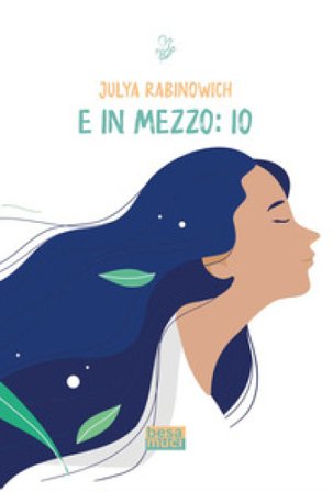 E in mezzo: io Julya Rabinowich