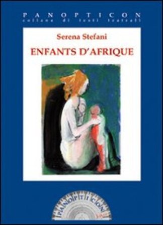Enfants d'Afrique. Ediz. italiana e francese Serena Stefani