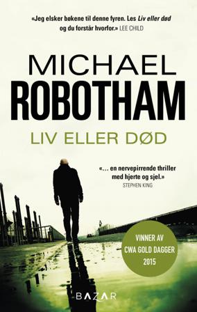 Liv eller død - Bok av Michael Robotham - Pocket