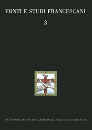 Inventario e regesti dell'Archivio del Sacro Convento d'Assisi