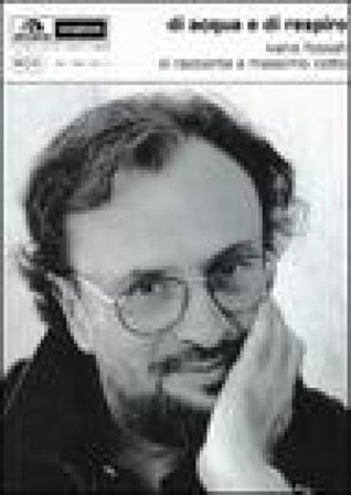 Di acqua e di respiro. Ivano Fossati si racconta a Massimo Cotto Ivano Fossati