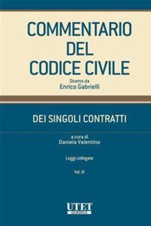 Commentario del Codice civile. Dei singoli contratti. Vol. 3: Leggi collegate