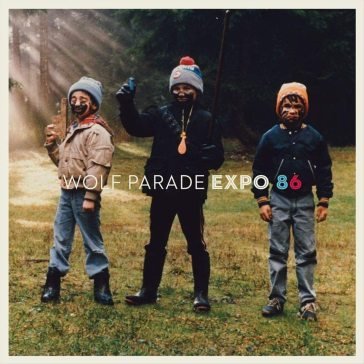 Expo 86 Wolf Parade