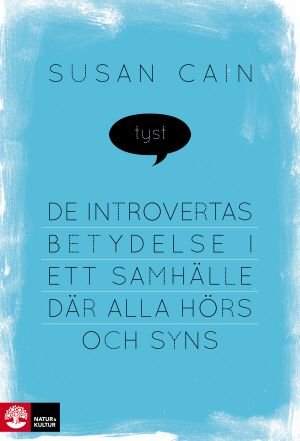 Tyst : de introvertas betydelse i ett samhälle där alla hörs och syns, ISBN: 9789127134805