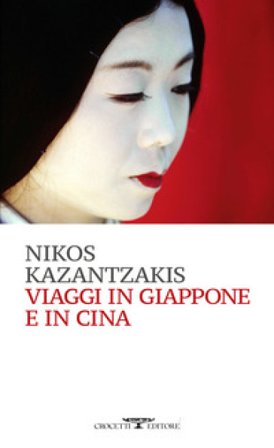 Viaggi in Giappone e in Cina Nikos Kazantzakis