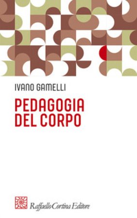Pedagogia del corpo Ivano Gamelli