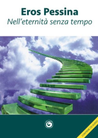 Nell'eternità senza tempo. Con CD-Audio Eros Pessina