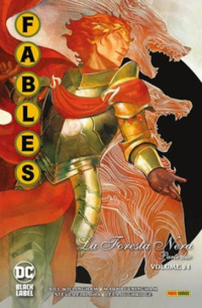 Fables. Vol. 24: La foresta nera. Parte due Bill Willingham