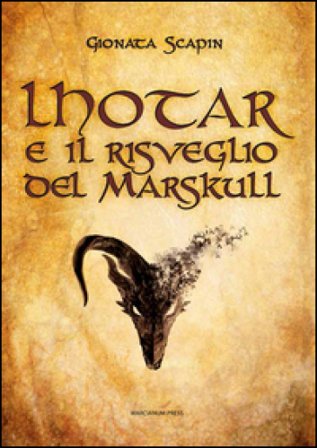 Lhotar e il risveglio del Marskull Gionata Scapin