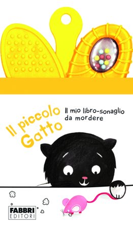 Il piccolo gatto. Il mio primo libro sonaglio da mordere. Ediz. illustrata