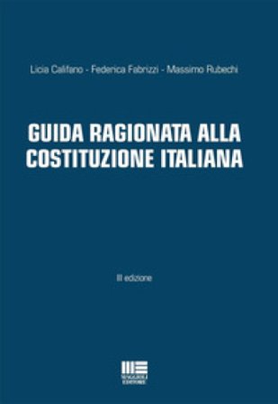Guida ragionata alla Costituzione Italiana Licia Califano