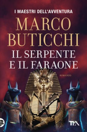 Il serpente e il faraone Marco Buticchi