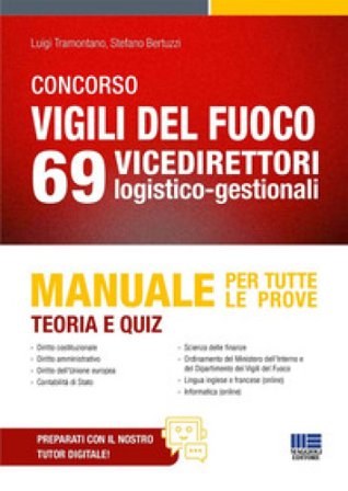 Concorso Vigili del fuoco 69 vicedirettori logistico-gestionali. Manuale per tutte le prove. Teoria e quiz. Con espansione online Luigi Tramontano