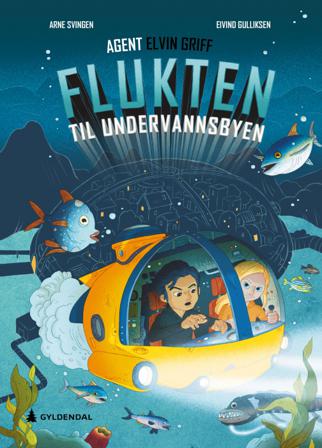 Flukten til undervannsbyen - Bok av Arne Svingen - Hardback