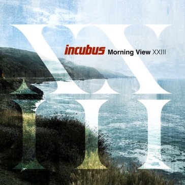 Morning view xxiii Incubus