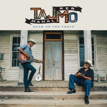 Room on the porch Mahal Taj & Keb' Mo'