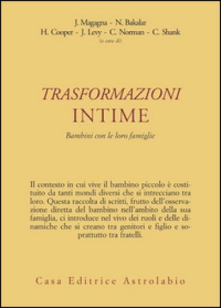 Trasformazioni intime. Bambini con le loro famiglie Jeanne Magagna