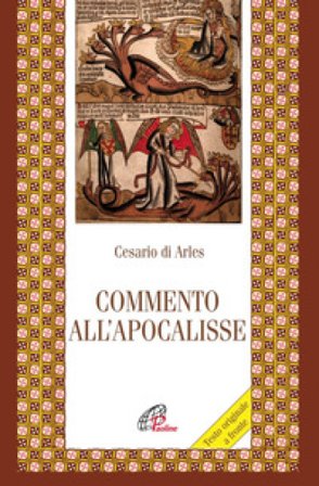 Commento all'Apocalisse Cesario d'Arles (san)