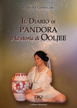Il diario di Pandora o la storia di Ooljee Cristina Cappellari