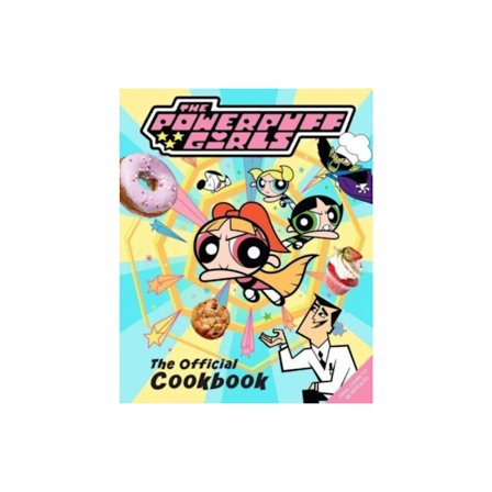 The Powerpuff Girls: The Official Cookbook (inbunden, eng)