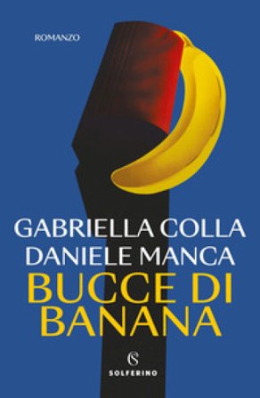 Bucce di banana Gabriella Colla
