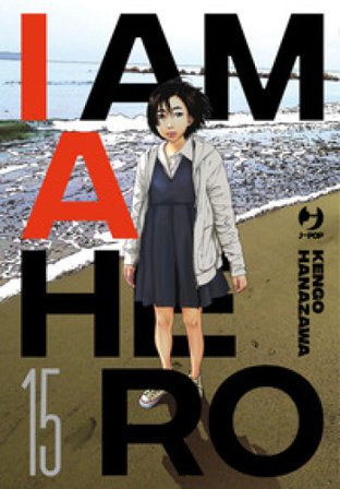 I am a hero. Nuova ediz.. Vol. 15 Kengo Hanazawa