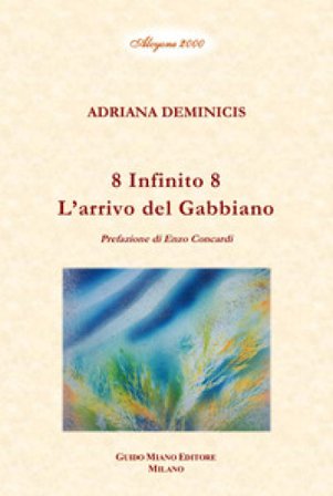 8 Infinito 8. L'arrivo del gabbiano Adriana Deminicis
