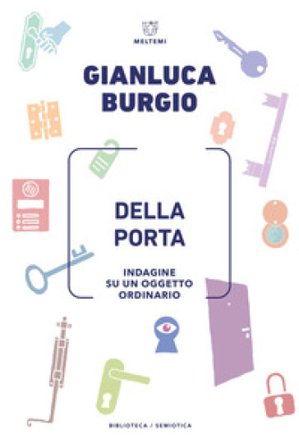 Della porta. Indagine su un oggetto ordinario Gianluca Burgio