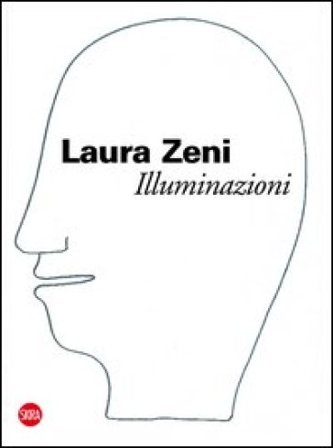 Laura Zeni. Illuminazione. Ediz. italiana e inglese Fortunato D'Amico
