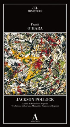 Jackson Pollock Frank O'Hara