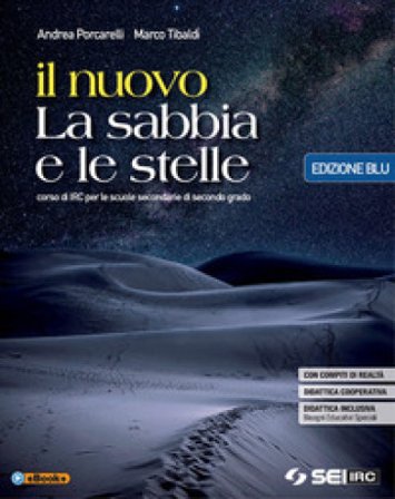 Il nuovo La sabbia e le stelle. Ediz. blu. Per le Scuole superiori. Con e-book. Con espansione online Andrea Porcarelli