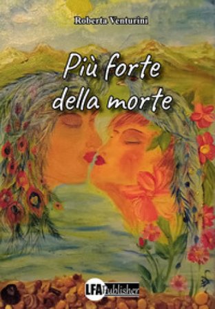 Più forte della morte Roberta Venturini