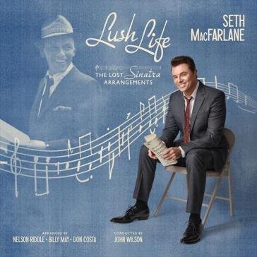 Lush life the lost sinatra Seth MacFarlane